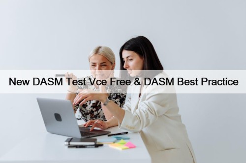 New DASM Test Vce Free & DASM Best ...